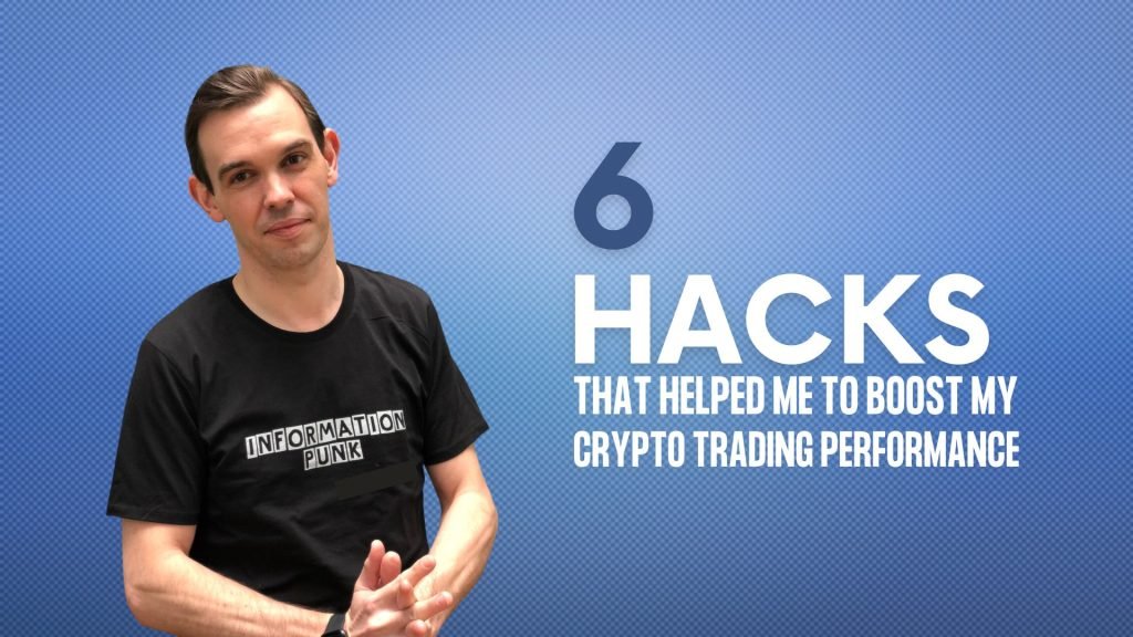 6 Hacks That helped me to boost my crypto trading performance